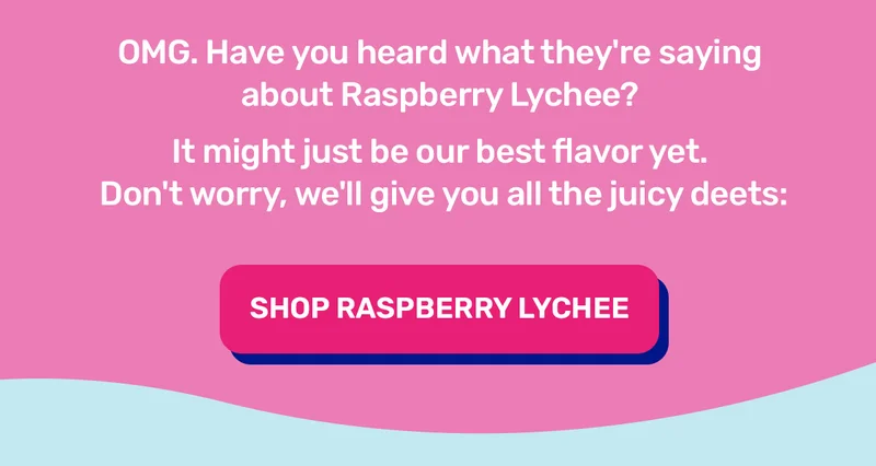 Raspberry Lychee is our best flavor yet