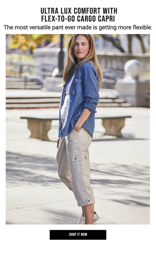 Ultra Lux Comfort With Flex-To-Go Cargo Capri. The most versatile pant ever made is getting more flexible. Shop It Now.