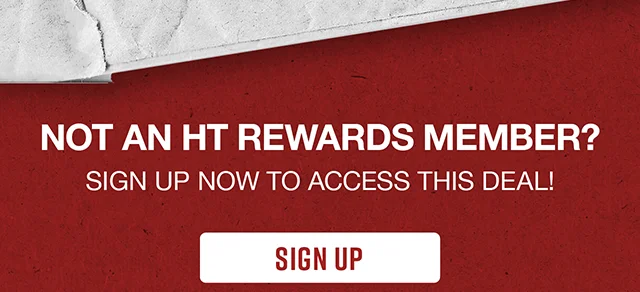 Not an HT Rewards member? Sign up now or log in to access this deal!