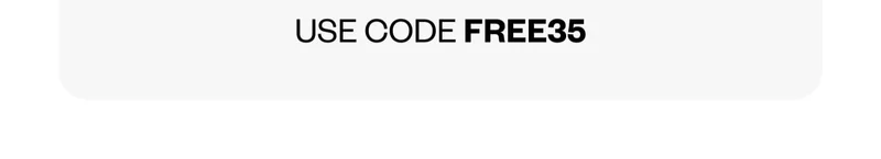 USE CODE FREE35