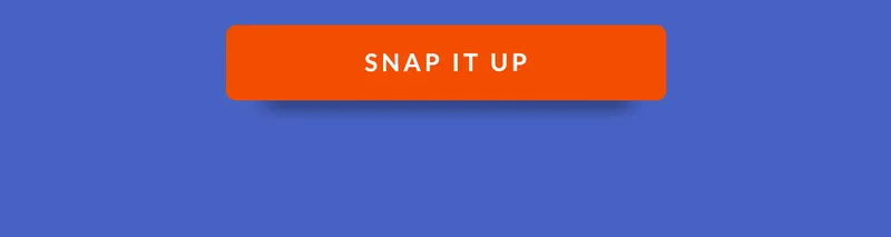 SNAP IT UP
