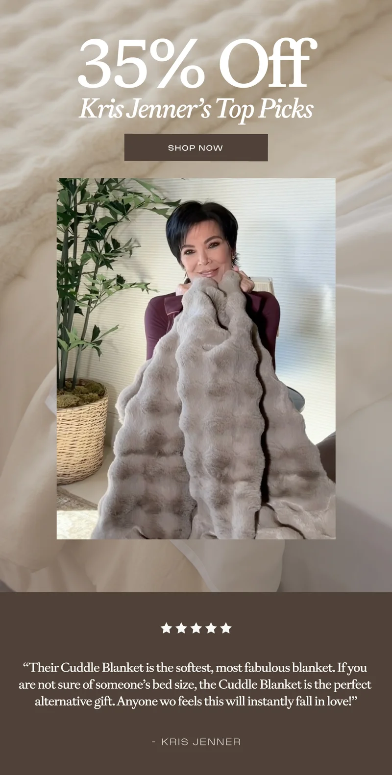 35% Off KRIS JENNER'S PICKS - Shop Now