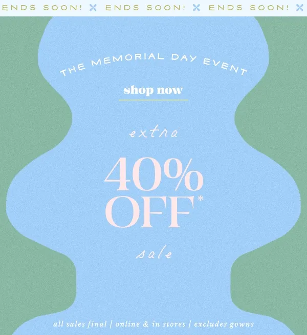 The Memorial Day Event shop now extra 40% Off sale