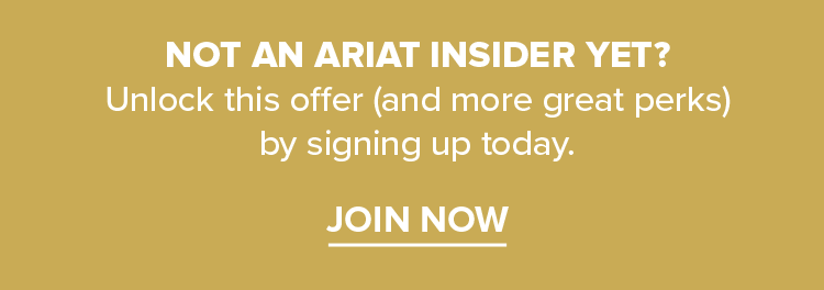 NOT AN ARIAT INSIDER? JOIN NOW