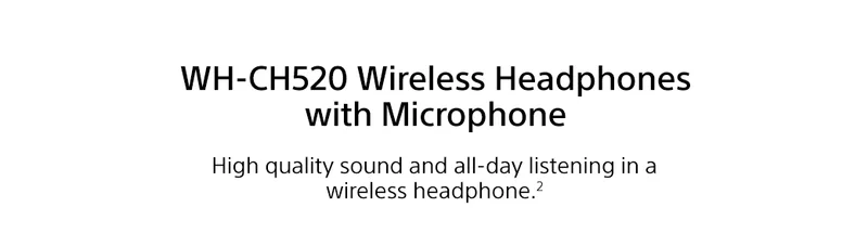 WH-CH520 Wireless Headphones with Microphone | High quality sound and all-day listening in a wireless headphone.²