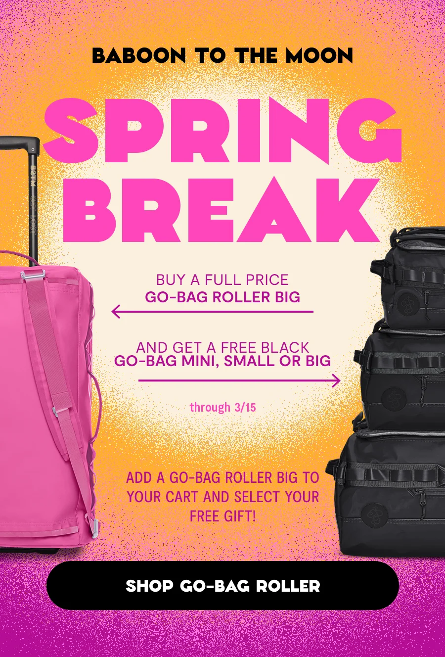 Buy a Roller Bag, get a free Go-Bag