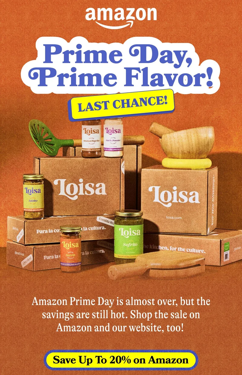 Last Chance Prime Day, Prime Flavor! Amazon Prime Day is almost over, but the savings are still hot. Shop the sale on Amazon and our website, too! SAVE UP TO 20% ON AMAZON