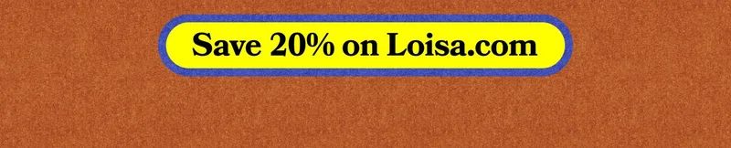 SAVE 20% ON LOISA.COM