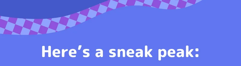 Here’s a sneak peak:
