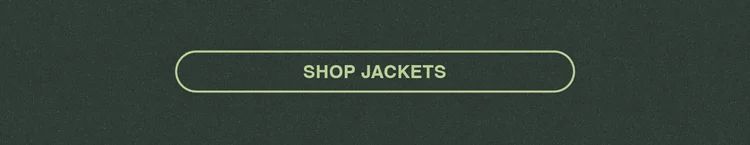 SHOP JACKETS