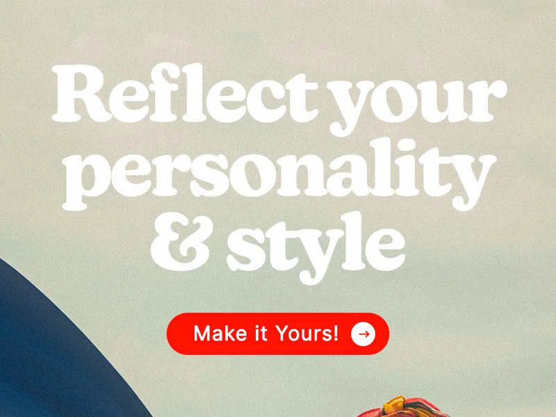 Reflect your personality & style