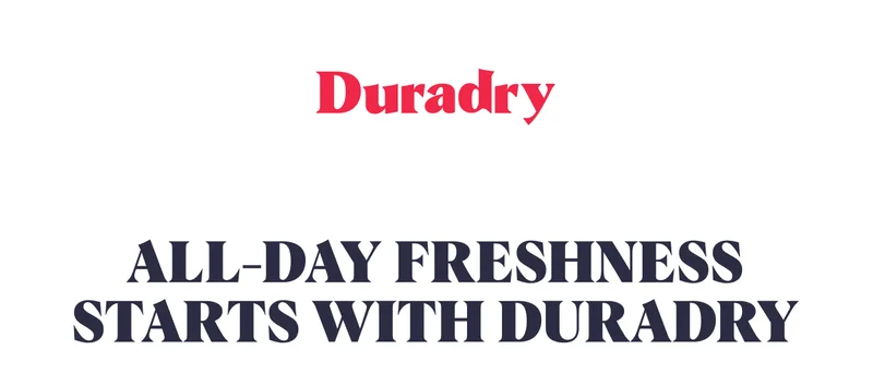 All-Day Freshness Starts with Duradry
