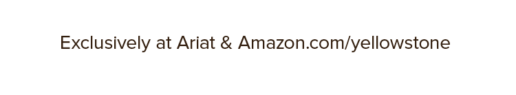 Exclusively at Ariat & Amazon.com/yellowstone