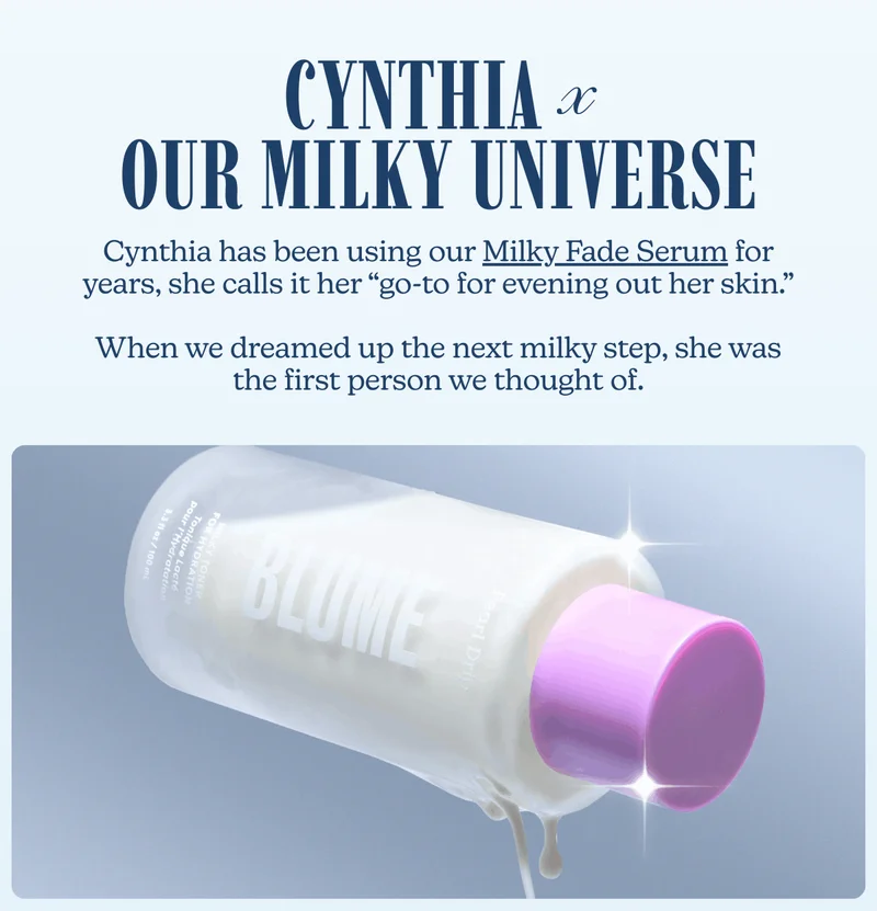 Cynthia x Our Milky Universe: Cynthia has been using our Milky Fade Serum for just over a year, she calls it her “go-to for evening out her skin.”  When we dreamed up the next milky step, she was the first person we thought of.