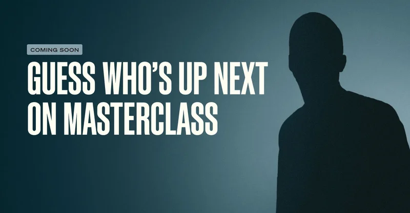Guess who’s up next on MasterClass