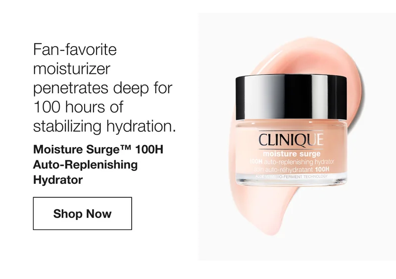 Fan-favorite moisturizer penetrates deep for 100 hours of stabilizing hydration.  | Moisture Surge™ 100H Auto-Replenishing Hydrator  | Shop Now