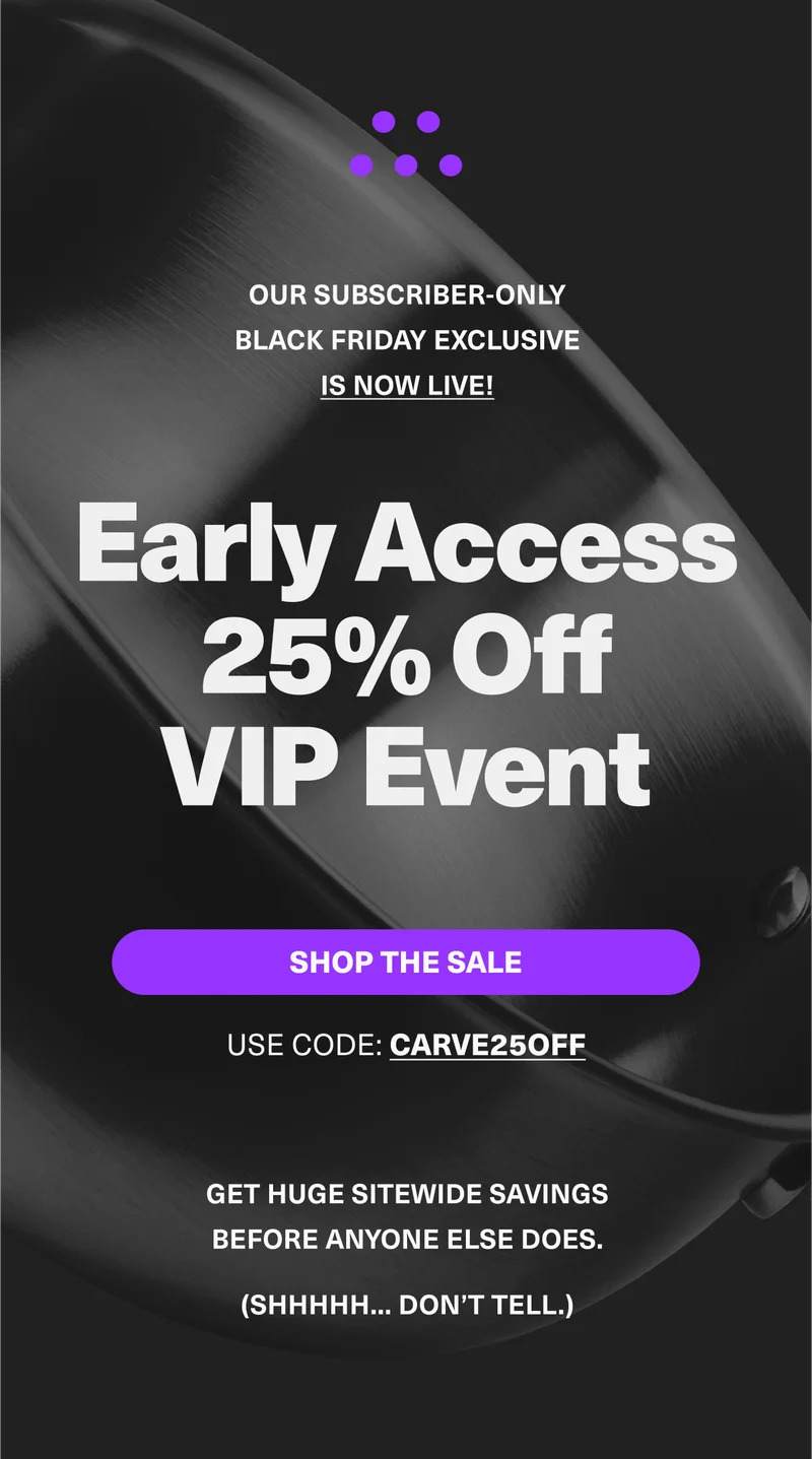 Our Subscriber-Only Black Friday Exclusive Is Now Live. Early Access 25% Off VIP Event. Shop the ale