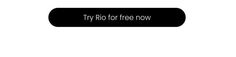 Try Rio for free now