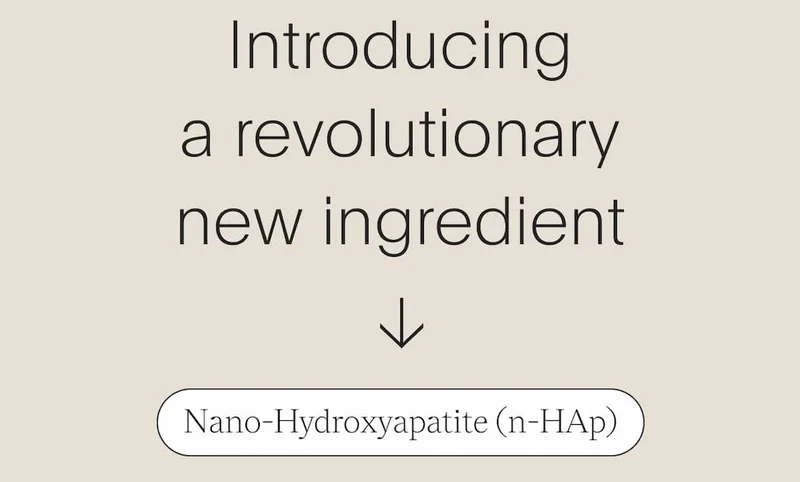 Introducing a revolutionary new ingredient - nano-hydroxyapatite