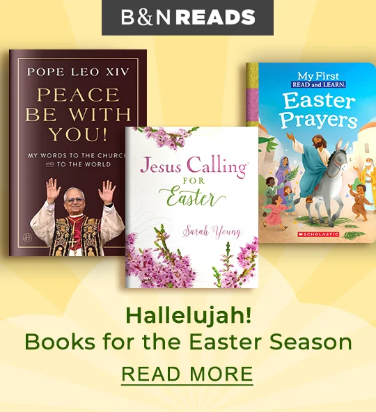 B&N READS | Hallelujah! Books for the Easter Season - READ MORE