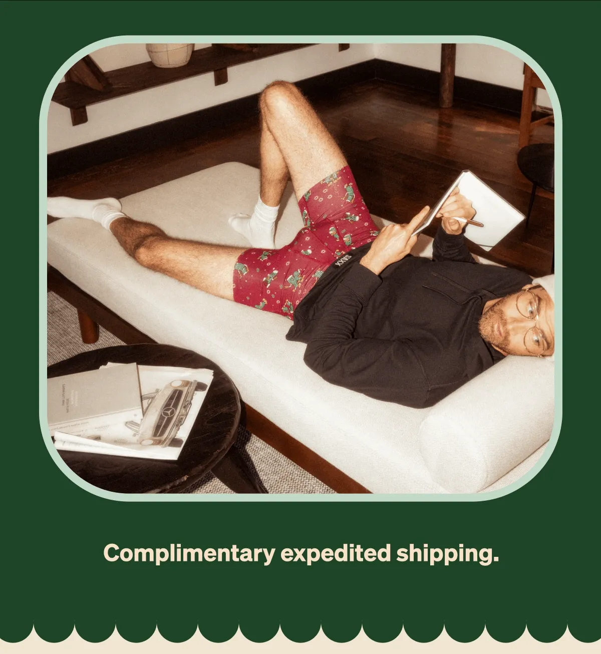 Complimentary expedited shipping.