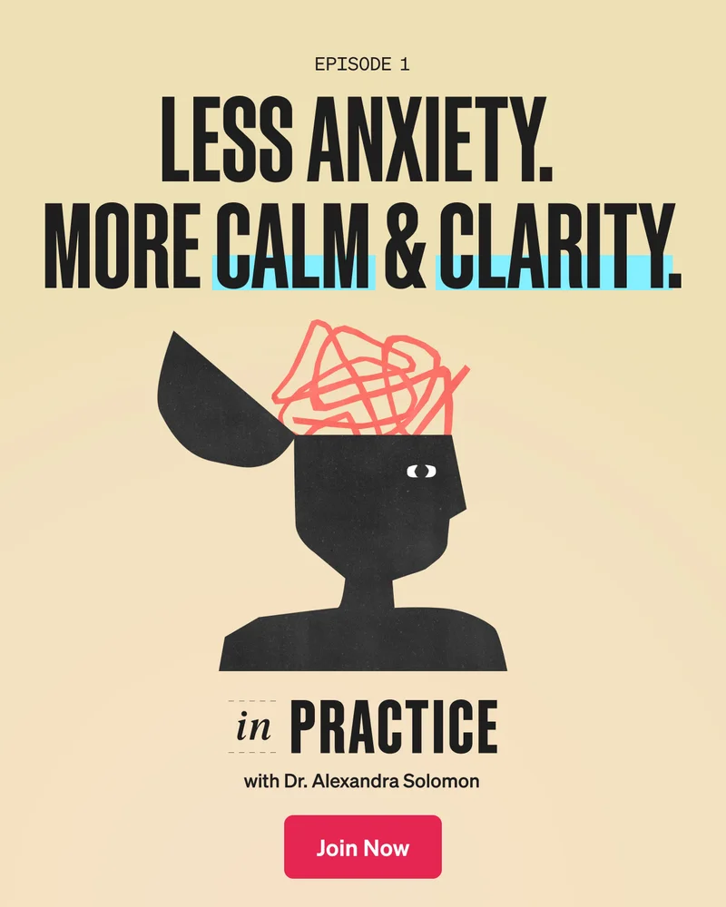 Less anxiety. More calm & clarity.