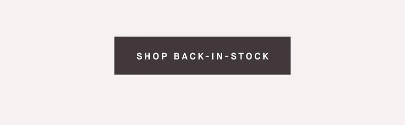 SHOP BACK-IN-STOCK