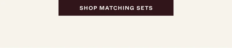 Shop Matching Sets