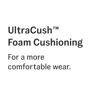 UltraCush™ Foam Cushioning