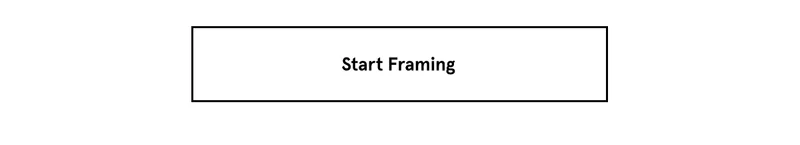 Start Framing
