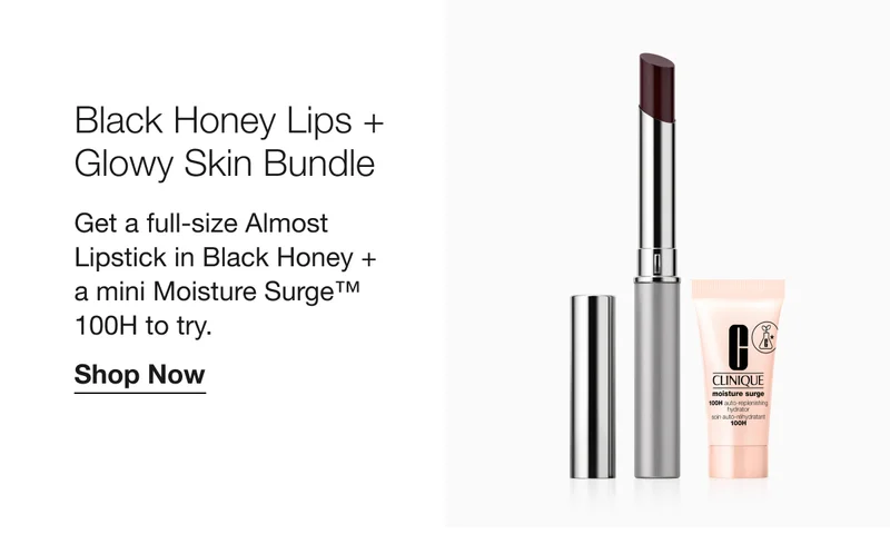 Black Honey Lips + Glowy Skin Bundle Get a full-size Almost Lipstick in Black Honey + a mini Moisture Surge™ 100H to try. Shop Now