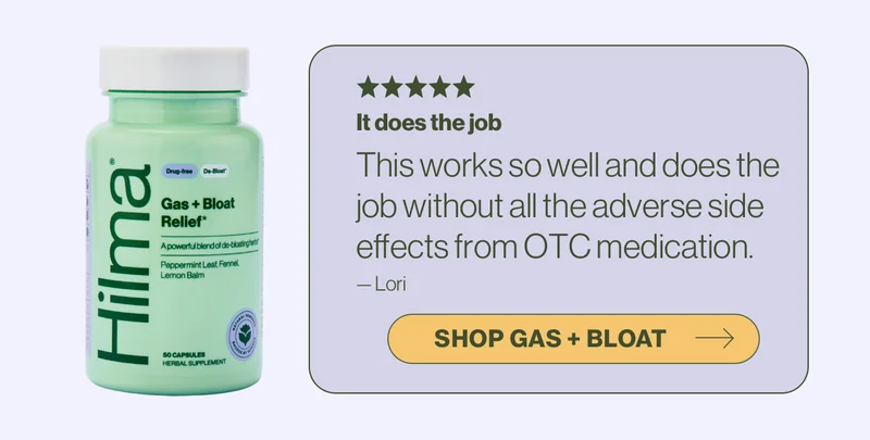 It does the job. This works so well and does the job without all the adverse side effects from OTC medication. -Lori    Shop Gas + Bloat