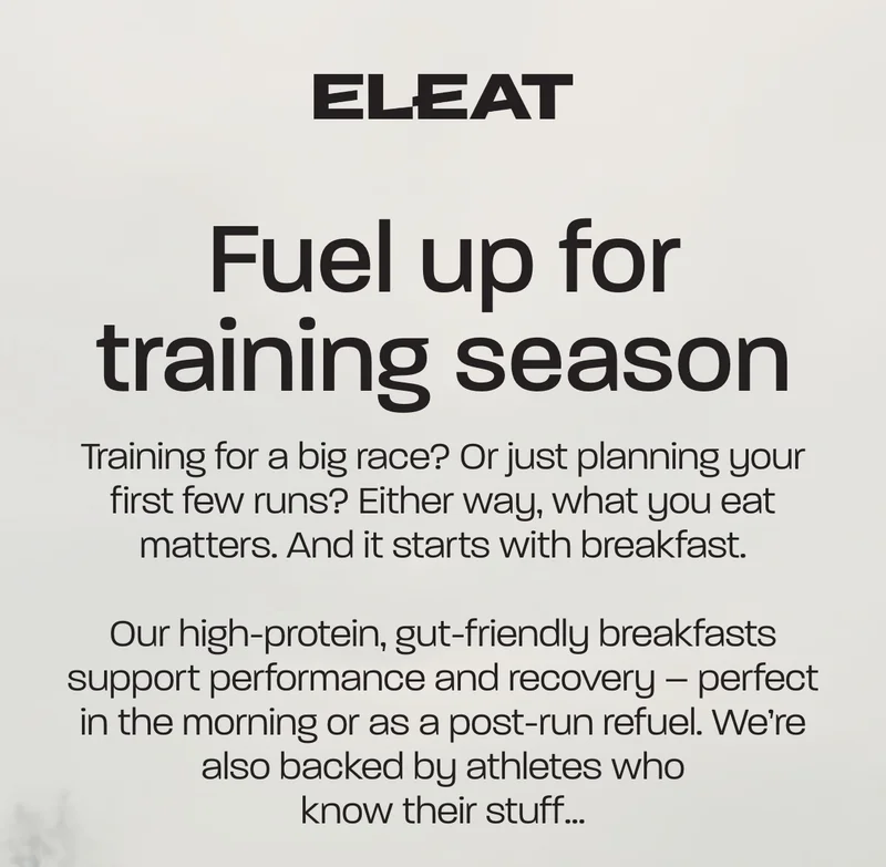 Fuel up for training season. Training for a big race? Or just planning your first few runs? Either way, what you eat matters. And it starts with breakfast.  Our high-protein, gut-friendly breakfasts support performance and recovery – perfect in the morning or as a post-run refuel. We’re also backed by athletes who know their stuff…