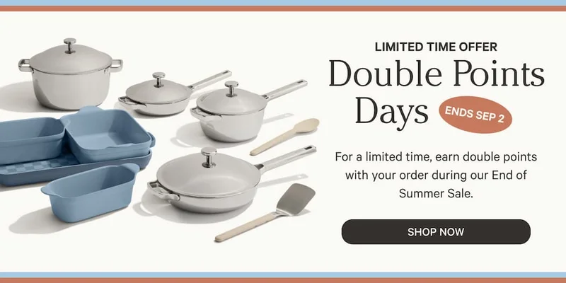 Limited Time Offer - Double Points Day through September 2 - Shop Now