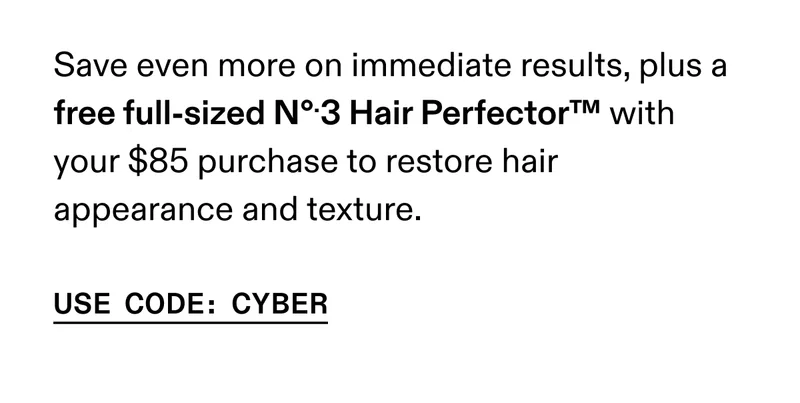 Free No.3 Hair Perfector | Use Code: discount code