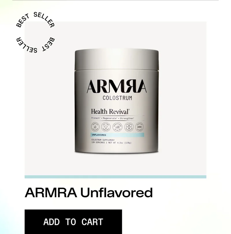 BEST SELLER. ARMRA COLOSTRUM Health Revival. Protect • Regenerate • Strengthen. UNFLAVORED. Colostrum Supplement. 120 servings | Net wt 4.3oz (120g). ARMRA Unflavored. ADD TO CART button. Product jar centered on light background.