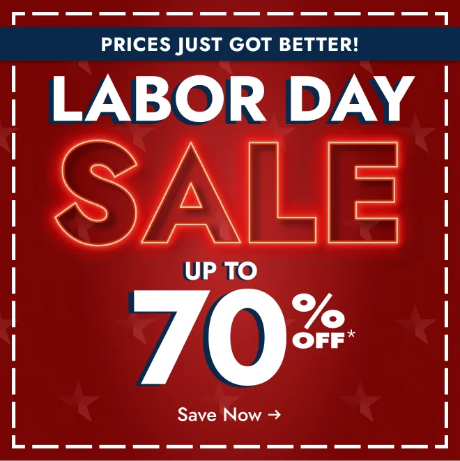 Labor Day Sale—Up to 70% Off