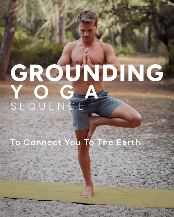 Grounding Yoga sequence to connect you to the Earth
