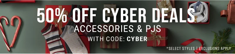 50% Off Cyber Deals* Accessories & Pjs With Code: Cyber