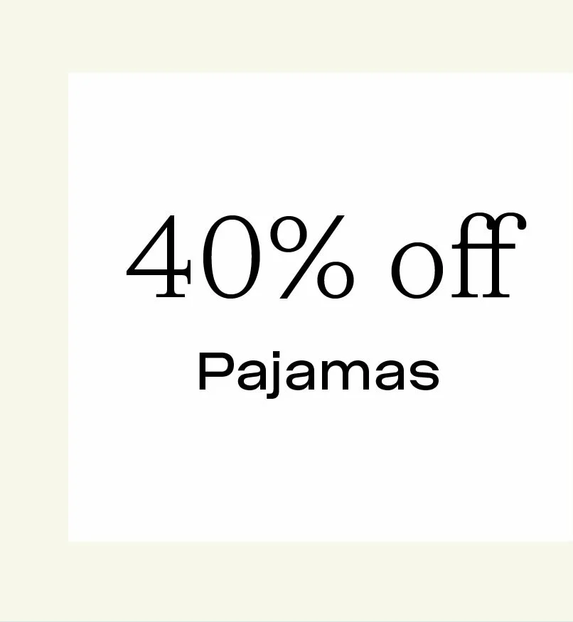 40% Off Pajamas