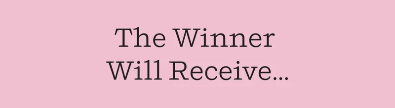 The Winner Will Receive…