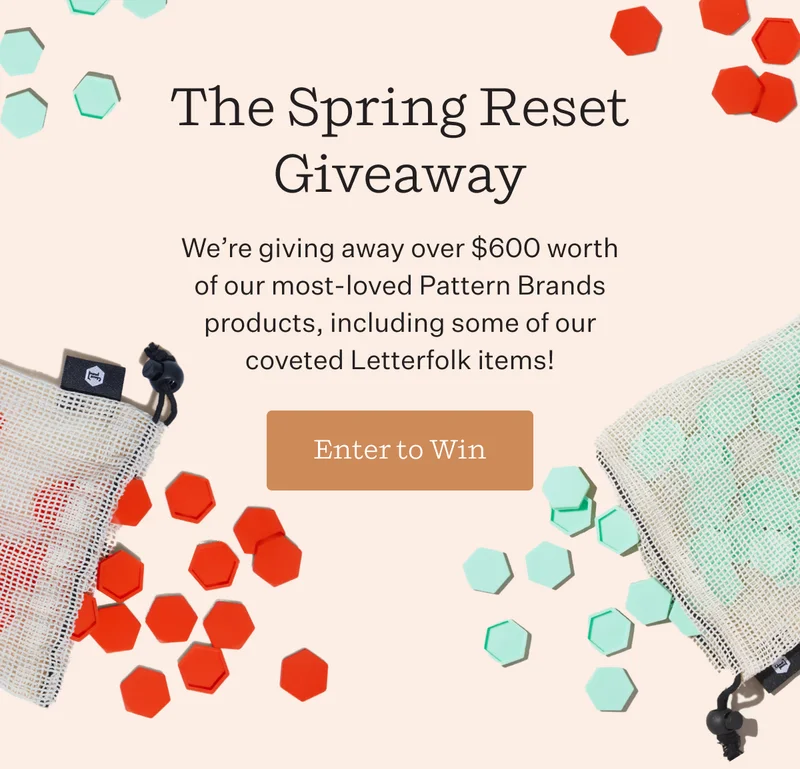 The Spring Reset Giveaway  | We’re giving away over $600 worth of our most-loved Pattern Brands products, including some of our coveted Letterfolk items!  | Enter to Win