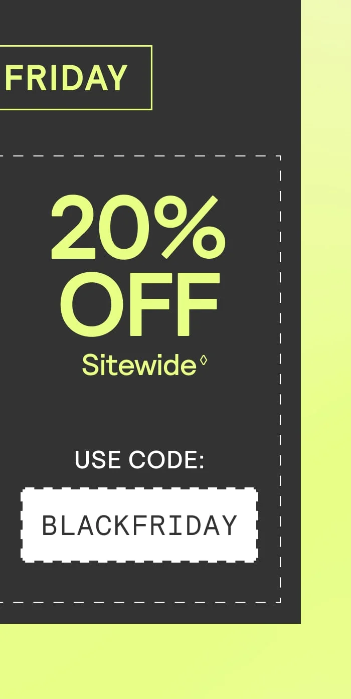 Graphic: 20% off sitewide, use code BLACKFRIDAY.