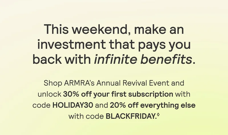 Promo text for ARMRA Annual Revival Event highlighting 30% off first subscription (HOLIDAY30) and 20% off everything else (BLACKFRIDAY).