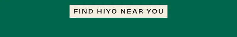 find hiyo near you