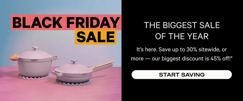 The Biggest Sale of the Year - It's here. Save up to 30% sitewide, or more - our biggest discount is 45% off!* - Start Saving