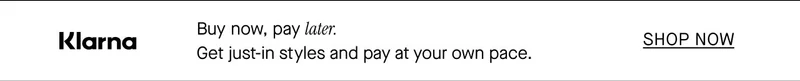 Klarna - Buy now, pay later.