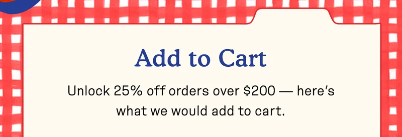 Add to cart. Unlock 25% off orders over $200 - here's what we would add to cart.