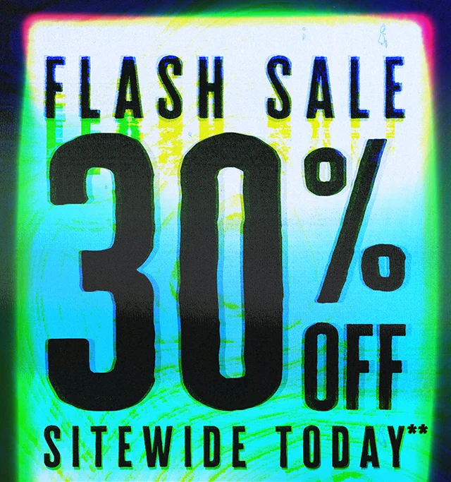 Hours Left Flash Sale 30% Off Sitewide Today Not Combinable with Other Offers Shop Now