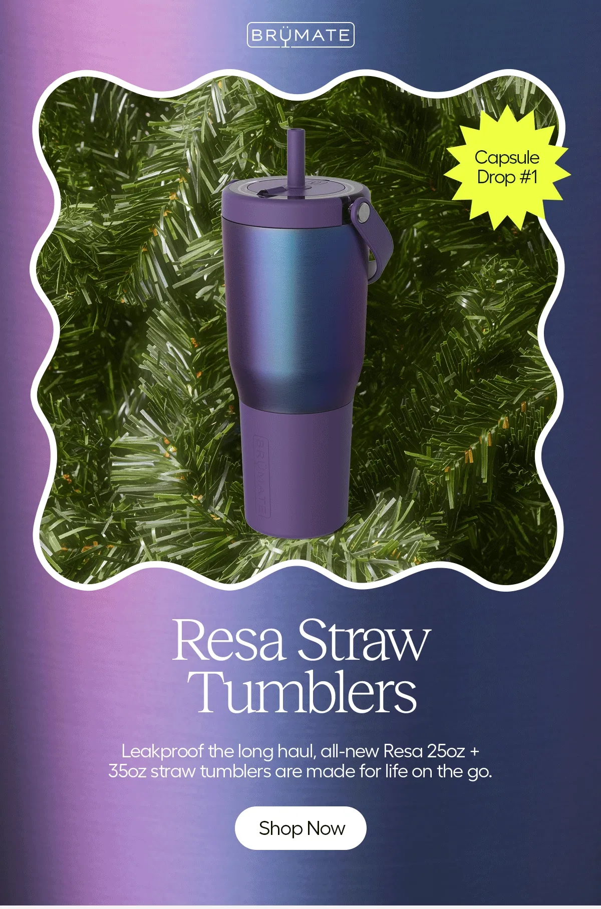 Capsule Drop #1, Resa Straw Tumblers. Leakproof the long haul, all-new Resa 25oz + 35oz straw tumblers are made for life on the go. - Shop Now